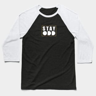 STAY ODD Baseball T-Shirt